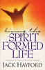 Living the Spirit Formed Life - Jack Hayford Ministries