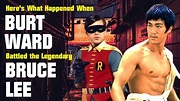 BURT WARD Fought BRUCE LEE in Real Life! - YouTube