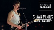 Shawn Mendes: Live In Concert | Announcement | Netflix - YouTube