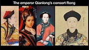 The emperor Qianlong’s consort Rong - YouTube