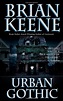 Urban Gothic by Brian Keene Horror Fiction, Horror Books, Horror Comics ...