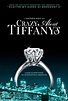 Crazy About Tiffany's (2016) Poster #1 - TrailerAddict