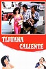 Tijuana caliente (1981) — The Movie Database (TMDB)