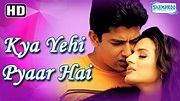 Kya Yehi Pyar Hai (2002) - Hindi Full Movie - Aftab Shivdasani | Amisha ...