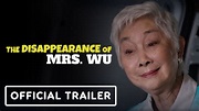 The Disappearance of Mrs. Wu - Official Trailer (2023) Lisa Lu ...