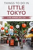 Why You Need to Experience Little Tokyo on Your First Visit to Downtown ...