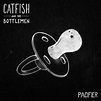 Pacifier (Single) by Catfish and the Bottlemen : Napster