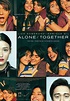 Alone/Together (2019) - IMDb
