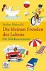 Die kleinen Freuden des Lebens: 100 Glücksmomente eBook : Maiwald ...