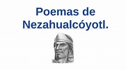 Poemas de Nezahualcóyotl. by Ramon Soberanis on Prezi