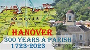 HANOVER: 300 YEARS A JAMAICAN PARISH - YouTube