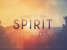 Living by the Spirit - Eugene Church of Christ