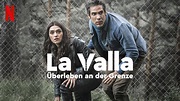 La Valla – Überleben an der Grenze (2020) - Netflix | Flixable