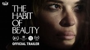 The Habit of Beauty | Official Trailer | Drama - YouTube