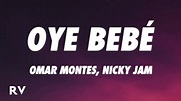 Omar Montes, Nicky Jam - Oye BB (Letra/Lyrics) - YouTube