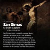 San Dimas, El Buen Ladrón que llegó al Cielo