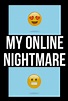 My Online Nightmare (serie 2017) - Tráiler. resumen, reparto y dónde ...