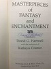 MASTERPIECES OF FANTASY AND ENCHANTMENT. by Hartwell, David G ...