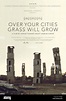 OVER YOUR CITIES GRASS WILL GROW, US poster art, 2010, ©Arthouse Films/courtesy Everett ...