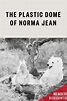 THE PLASTIC DOME OF NORMA JEAN | Austin Film Society