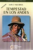 *: TEMPESTAD EN LOS ANDES DE Luis E. Valcárcel (Nueva edición)