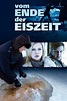 Vom Ende der Eiszeit (2006) — The Movie Database (TMDB)