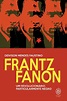 Obra de Frantz Fanon traça paralelo | Podcast | Rádio Brasil de Fato