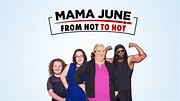 Mama June: From Not to Hot: WE tv Series Renewed for a Second Season ...