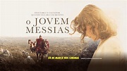 O Jovem Messias - 24 de março nos cinemas - YouTube