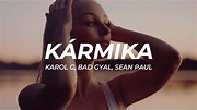 Karol G, Bad Gyal, Sean Paul - KÁRMIKA (Letra/Lyrics) - YouTube