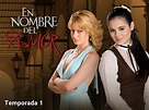 Prime Video: En Nombre del Amor season-1