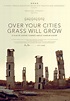 Over Your Cities Grass Will Grow (2010) - Sophie Fiennes | Synopsis ...