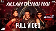 Allah Duhai Hai Full Video - Race 3 | Salman Khan, Jacqueline, Anil ...
