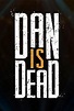 Dan Is Dead (TV Series 2017– ) - IMDb
