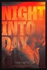 Night Into Day (2020) - Rotten Tomatoes