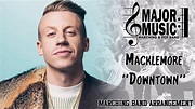 "Downtown" Macklemore Marching/Pep Band Music Arrangement - YouTube
