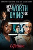 He's Not Worth Dying For : Mega Sized Movie Poster Image - IMP Awards