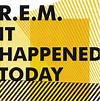 R.E.M. - It Happened Today (2011, CDr) | Discogs