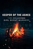 Keeper of the Ashes: The Oklahoma Girl Scout Murders (TV Series 2022 ...