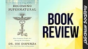 Becoming Supernatural (Book Review) - YouTube