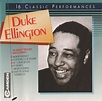 16 Classic Performances by Duke Ellington (Compilation): Reviews ...