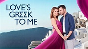 Watch Love's Greek to Me 2023 full HD on SFlix Free