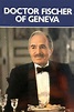 Dr. Fischer of Geneva (1984) — The Movie Database (TMDB)