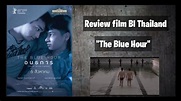 Review Film BL Thailand "The Blue Hour/Onthakan" | Film dgn alur yg ...