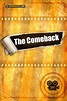 The Comeback - Película 2028 - SensaCine.com