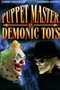 Puppet Master vs Demonic Toys (2004) - Posters — The Movie Database (TMDB)