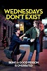 ‎Wednesdays Don't Exist (2015) directed by Peris Romano • Reviews, film ...