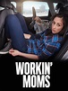 Workin' Moms - Rotten Tomatoes