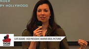 Cate Adams, Vice-President of Warner Bros. Pictures - Breaking Into the ...