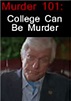 Murder 101: College Can Be Murder (2007)